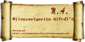 Miloszavlyevits Alfréd névjegykártya